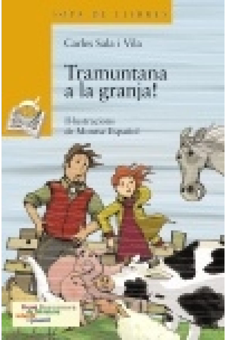 Tramuntana a la granja! (+6, Premi Barcanova 2010)