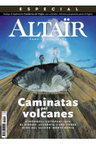 Caminatas por volcanes -Fascinantes senderos de fuego- Revista Altaïr Especial 11