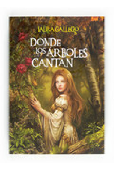 Donde los árboles cantan (Premio Nacional de Literatura Infantil y Juvenil 2012)