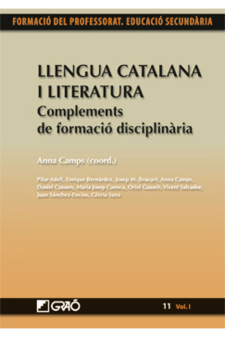 Llengua catalana i literatura : Complements de formació disciplinària. 11. Vol. I