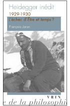 Heidegger inédit, 1929-1930 (L'inachevable Être et temps)