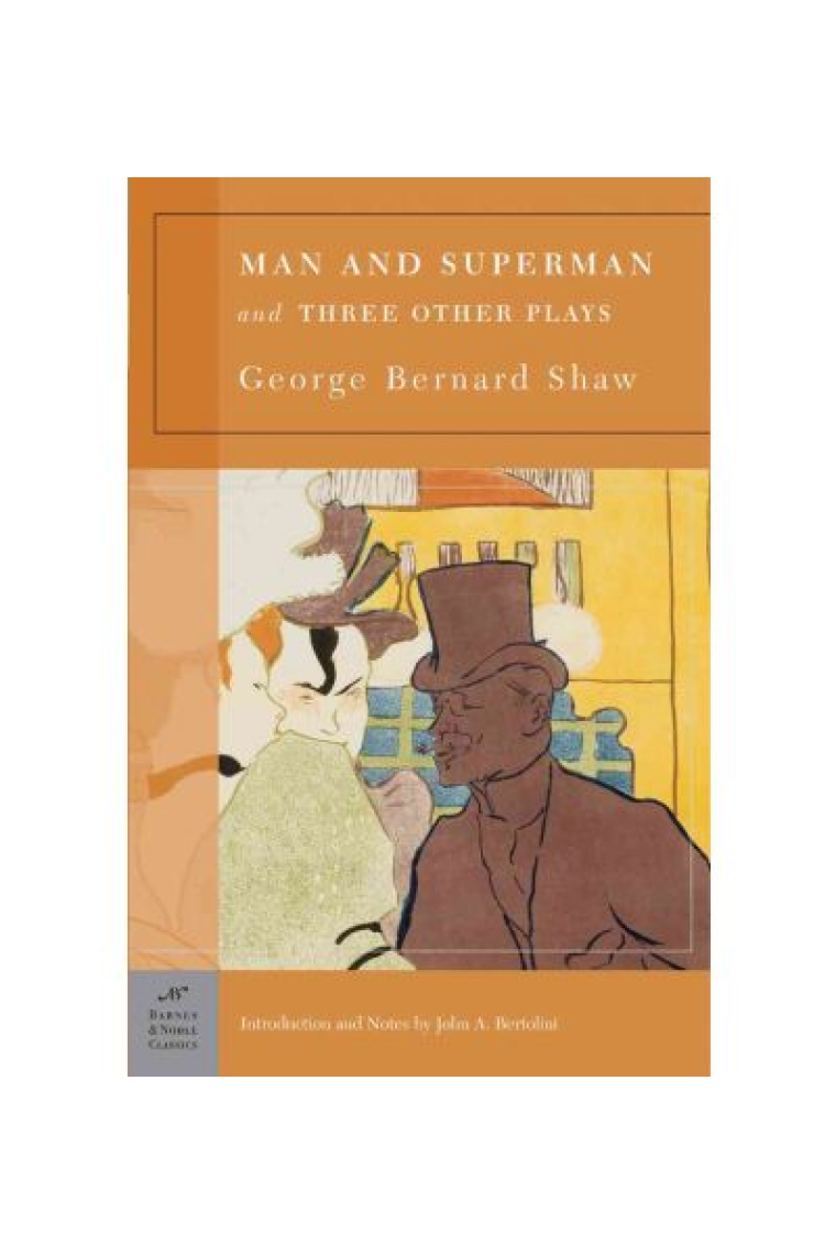 Man and Superman and Three Other Plays