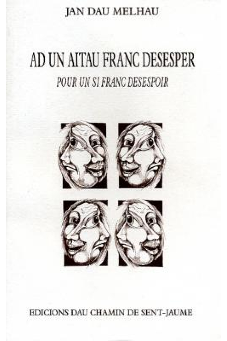 Ad un aitau franc desesper / Pour un si franc desespoir (bilingue)