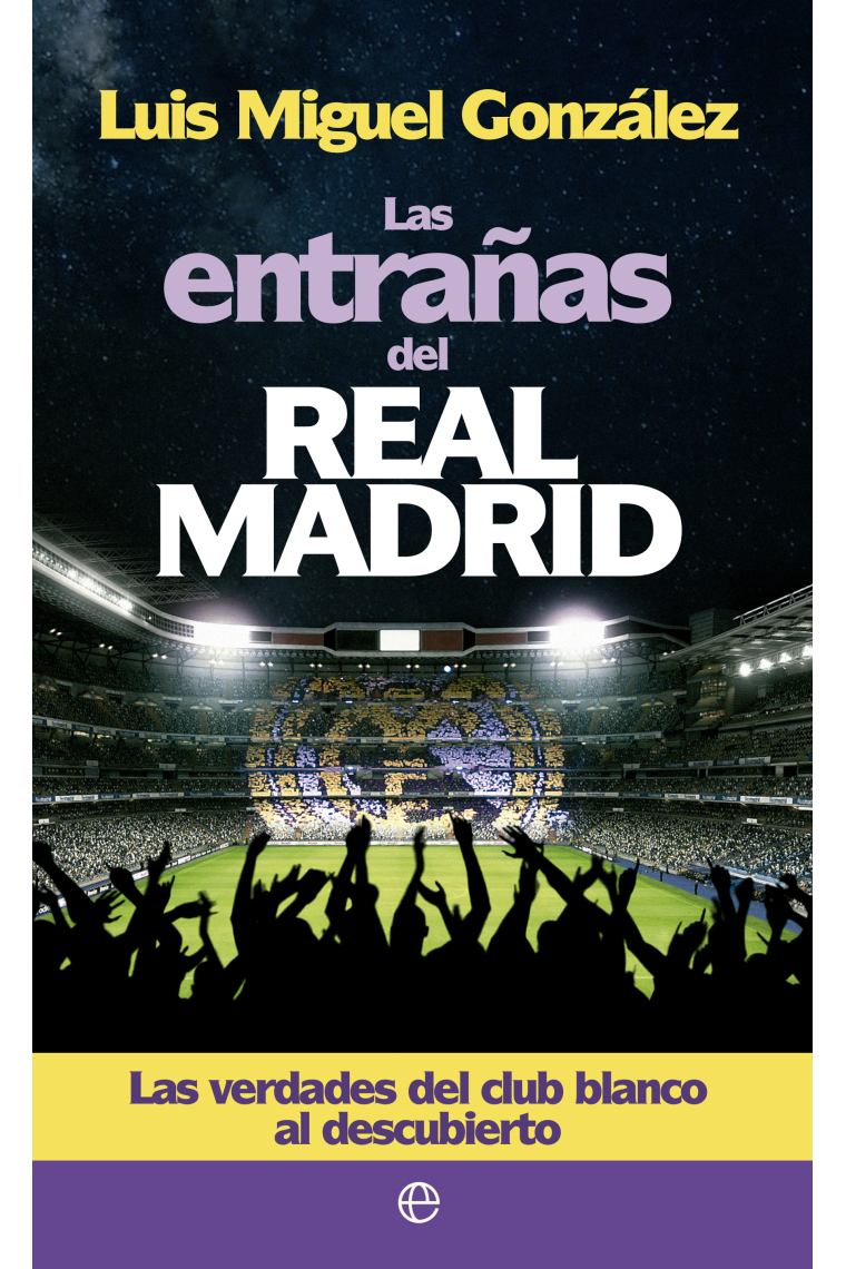 Las entrañas del Real Madrid