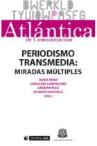 Periodismo transmedia: miradas múltiples