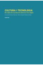 Cultura i tecnologia. Els reptes de la producció cultural en l'era digital