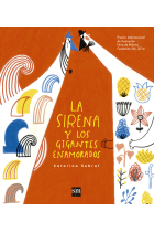 La sirena y los gigantes enamorados (Premio Bologna Ragazzi 2014)