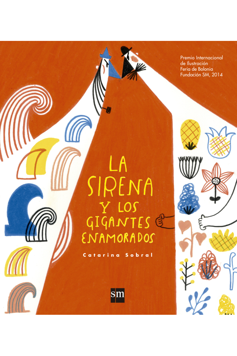 La sirena y los gigantes enamorados (Premio Bologna Ragazzi 2014)