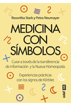 Medicina con símbolos. Curar a través de la transferencia de información y la nueva homeopatía