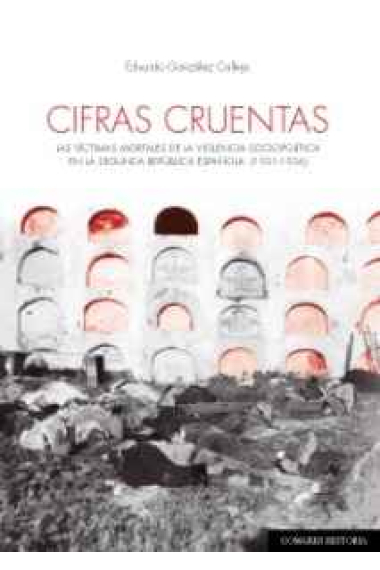 Cifras cruentas. Las víctimas mortales de la violencia sociopolítica en la Segunda República española (1931-1936)