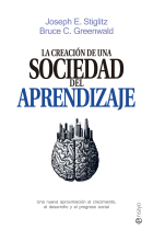 La creación de una sociedad del aprendizaje. Una nueva aproximación al crecimiento, el desarrollo y el progreso social