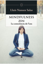 Mindfulness zen. La conciencia del ahora