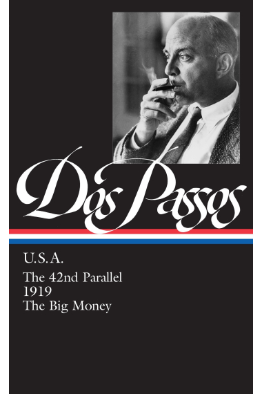 Dos Passos. USA: The 42nd Parallel / 1919 / the Big Money (Library of America)