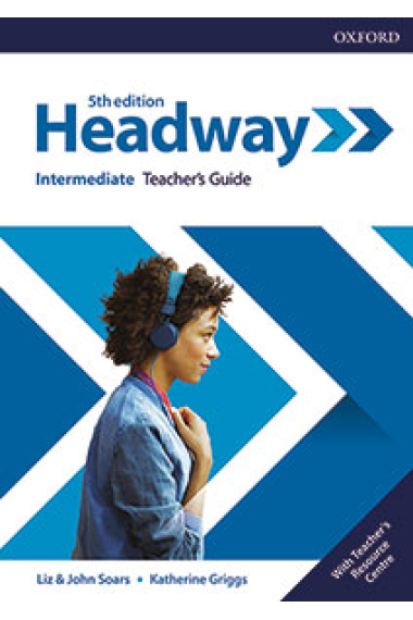 New Headway 5th Edition - Intermediate - Teacher's Guide & Teacher's Resource Centre