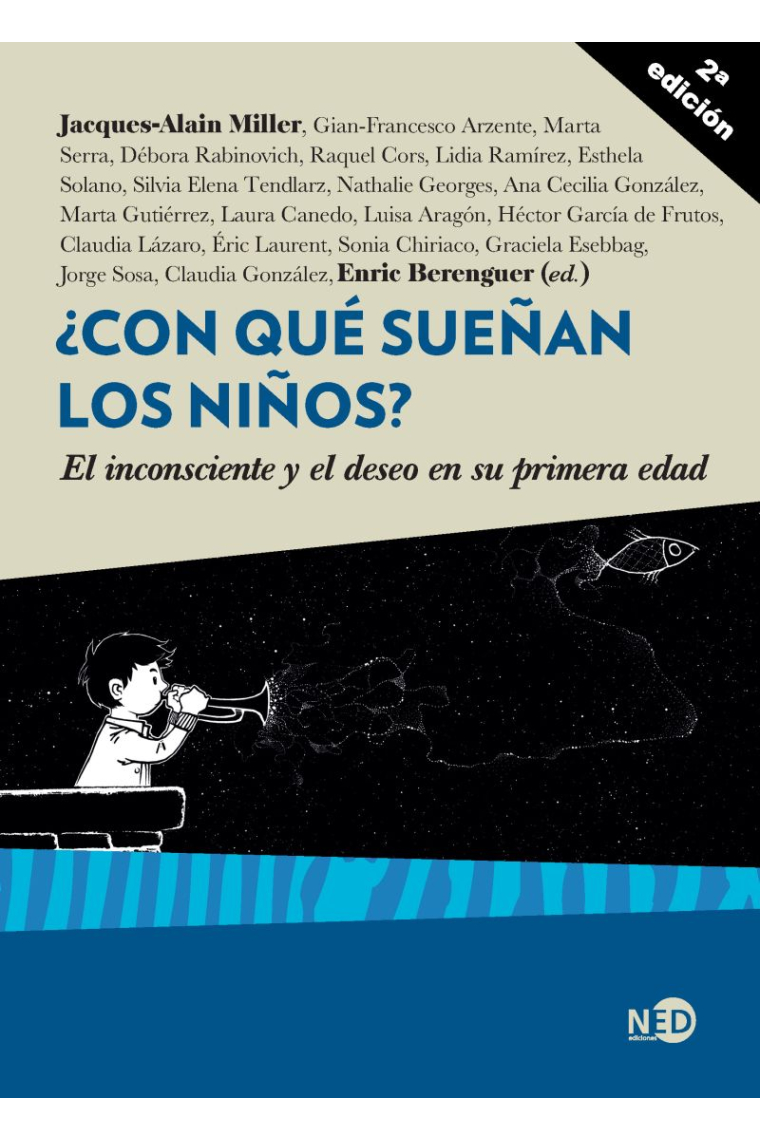 ¿ Con que sueñan los niños ? El inconsciente y el deseo en su primera edad.