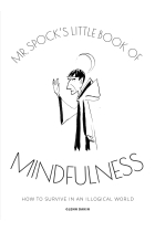 MR SPOCK`S LITTLE BOOK OF MINDFULNESS HC: How to Survive in an Illogical World