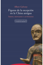 Figuras de la excepción en la China antigua. Sabios, desviados y autócratas