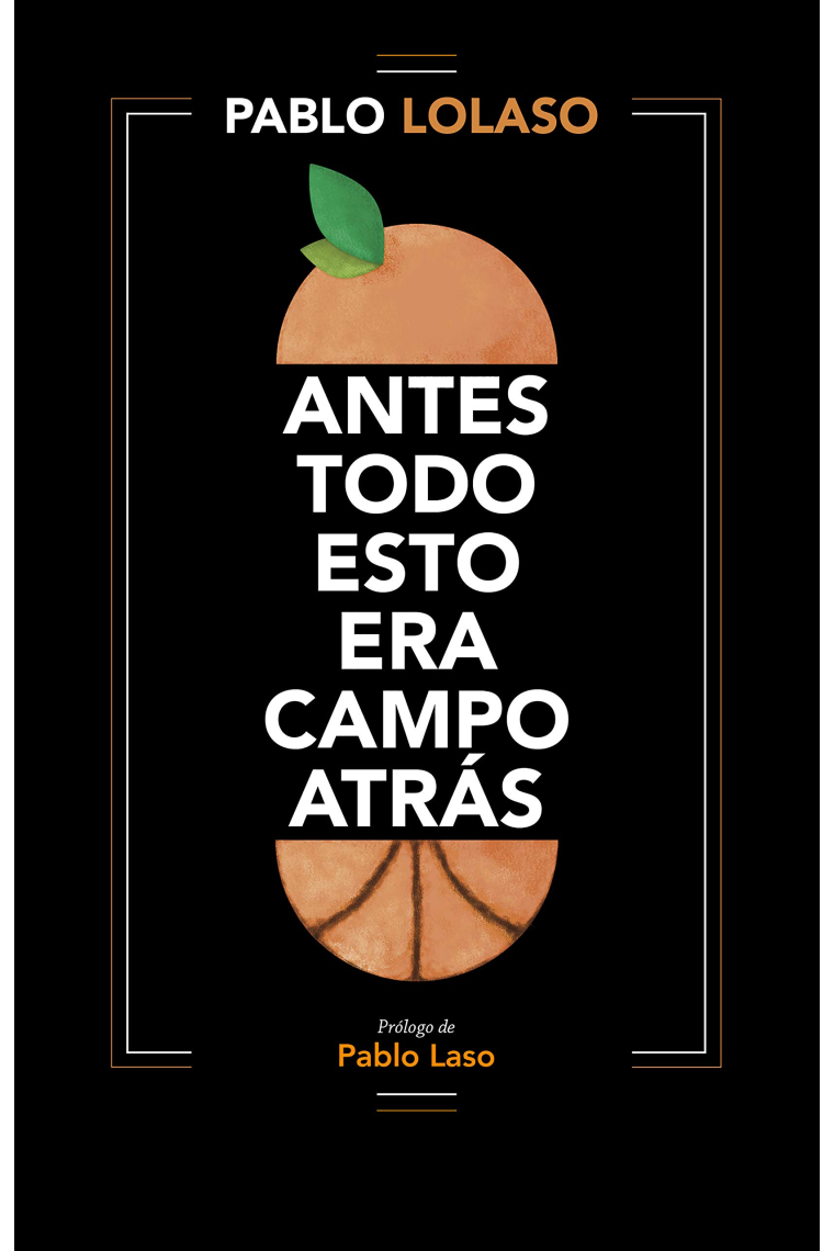 Antes todo esto era campo atrás