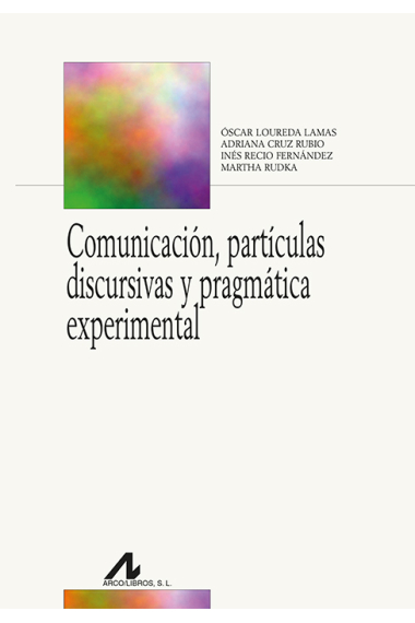 Comunicación, partículas discursivas y pragmática experimental