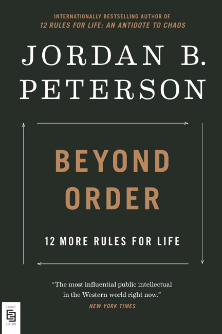 Beyond Order: 12 More Rules for Life