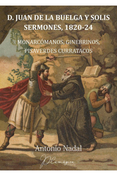 D. Juan de la Buelga y Solís. Sermones, 1820-1824