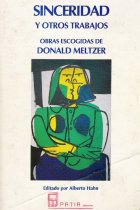 Sinceridad y otros trabajos. Obras escogidas de Donald Meltzer