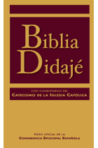 Biblia Didajé. Texto oficial de la Conferencia Episcopal Española, con comentarios del Catecismo de la Iglesia católica