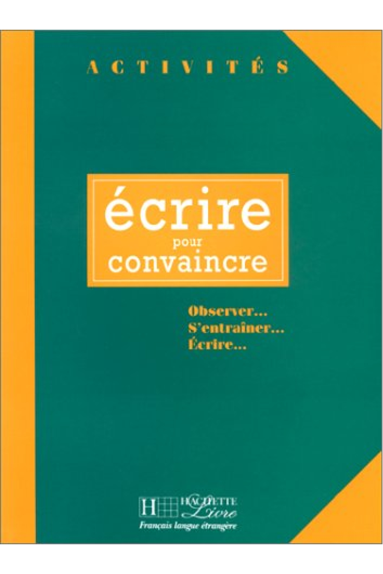 Écrire pour convaincre. Activités