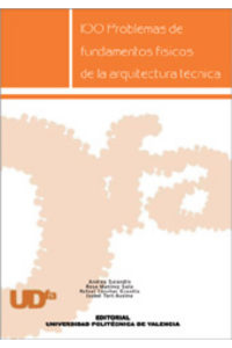 100 PROBLEMAS DE FUNDAMENTOS FÍSICOS DE LA ARQUITECTURA TÉCNICA