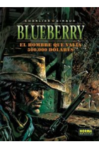 BLUEBERRY 08. EL HOMBRE QUE VALÍA 500.000$