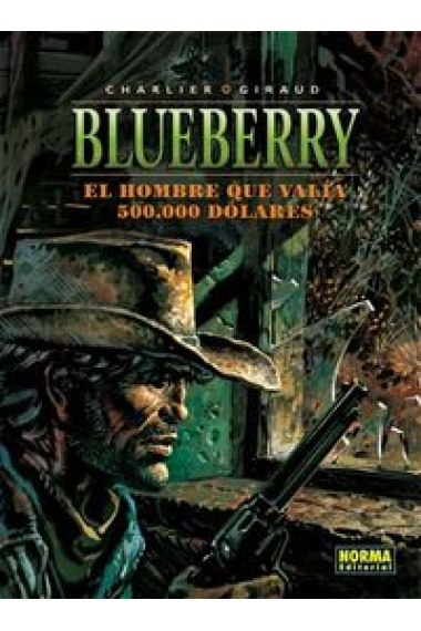 BLUEBERRY 08. EL HOMBRE QUE VALÍA 500.000$