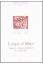 La conquista del Atlántico, navegación, colonizaciones y comercio en los siglos VI al XV