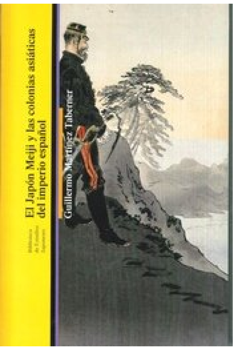 EL JAPÓN MEIJI Y LAS COLONIAS ASIÁTICAS DEL IMPERIO ESPAÑOL