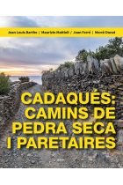 Cadaqués: camins de pedra seca i paretaires