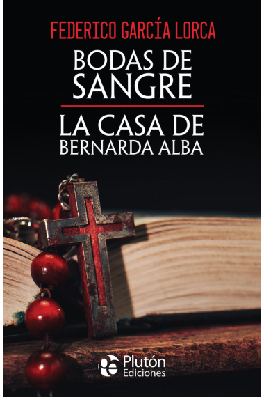 BODAS DE SANGRE Y LA CASA DE BERNARDA ALBA