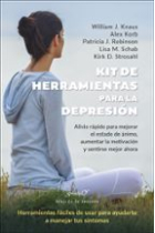 Kit de herramientas para la depresión. Alivio rápido para mejorar el estado de ánimo, aumentar la motivación y sentirse mejor ahora