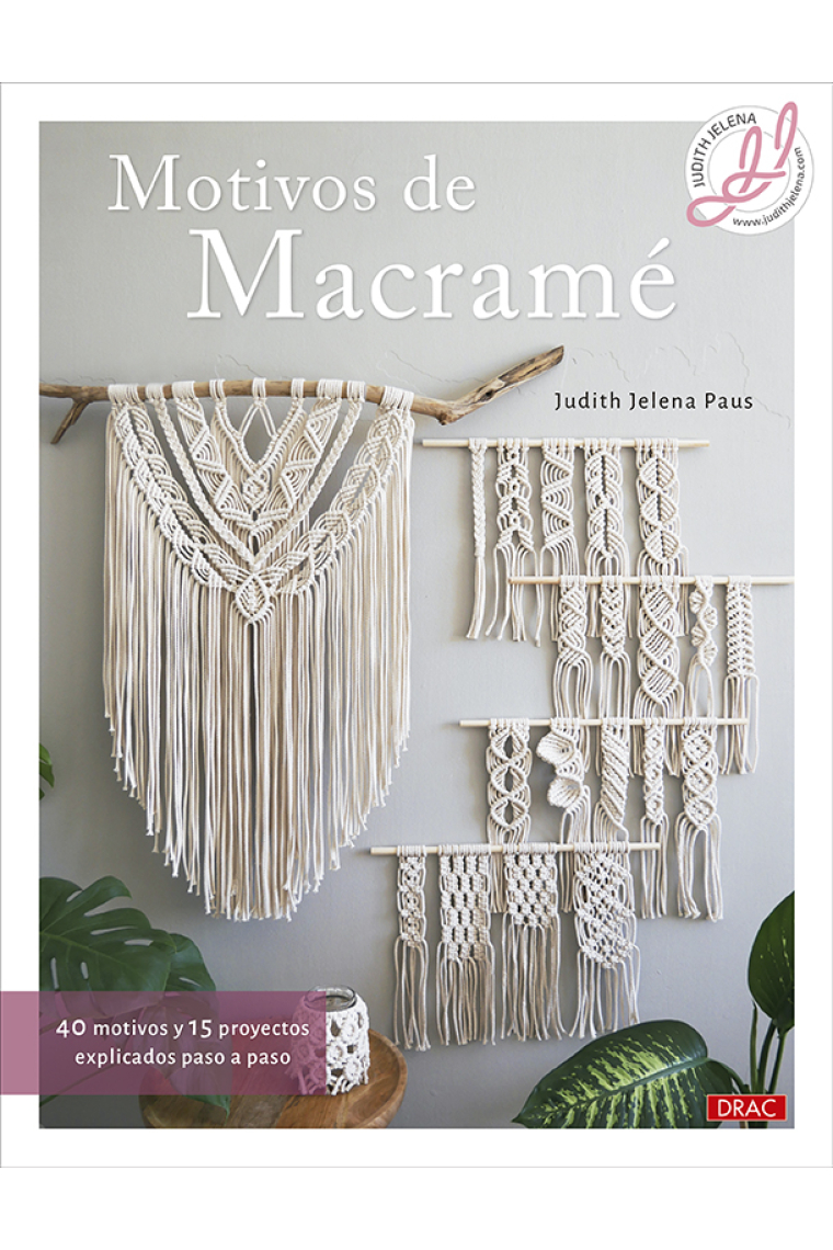 Motivos de Macramé. 40 motivos y 15 proyectos explicados paso a paso