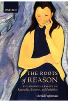 The roots of reason: philosophical essays on rationality, evolution, and probability