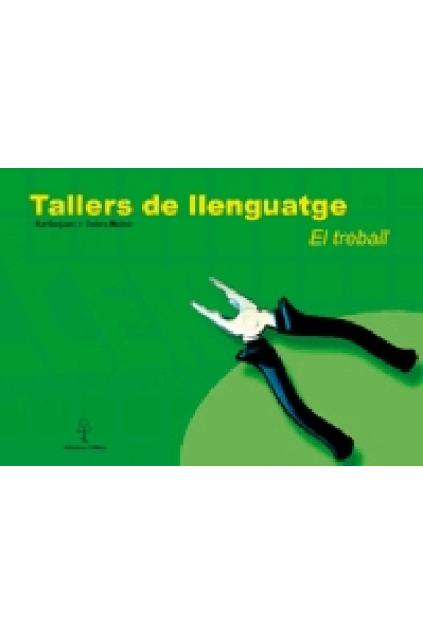 Tallers de llenguatge.El treball (Quadern+guia didàctica)