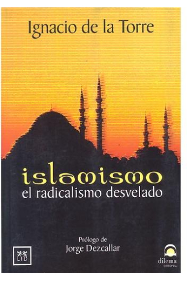 Islamismo. El radicalismo desvelado