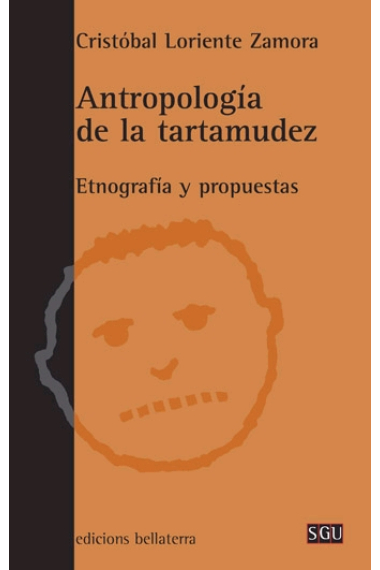 Antropología de la tartamudez. Etnografía y propuestas