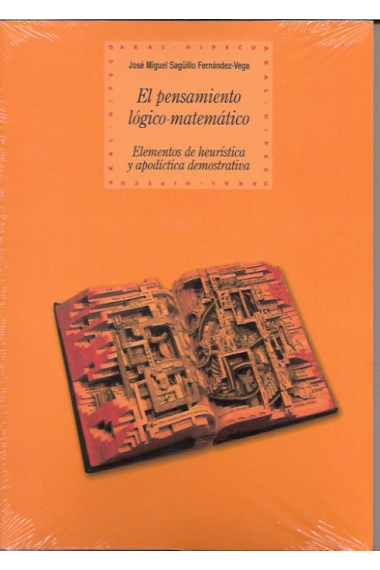 El pensamiento lógico matemático: elementos de heurística y apodíctica demostrativa