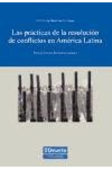 Las prácticas de la resolución de conflictos en América Latina