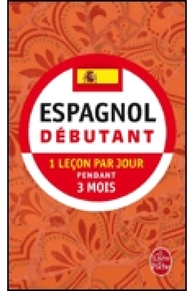 Espagnol débutant. 1 leçon par jour pendant trois mois