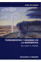 Fundamentos y enigmas en la matemática (De Kant a Frege)