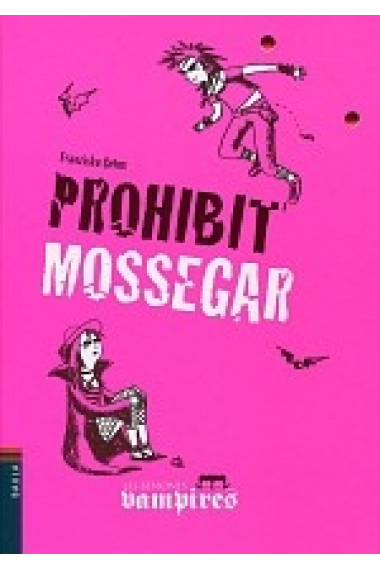 Prohibit mossegar (Les Bessones Vampires)