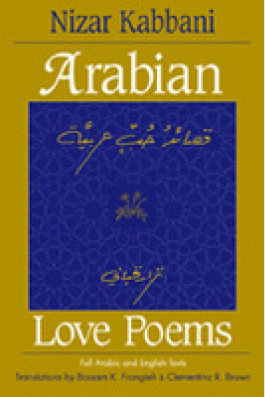 Arabian love Poems: Full arabic and english texts