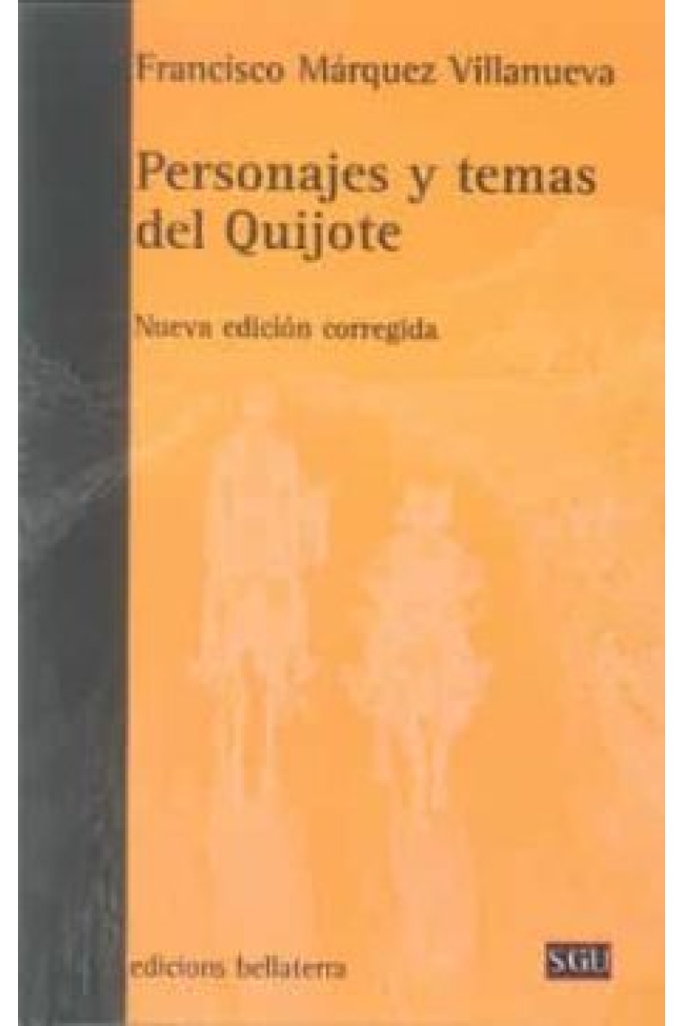 Personajes y temas del Quijote (Nueva edición corregida)