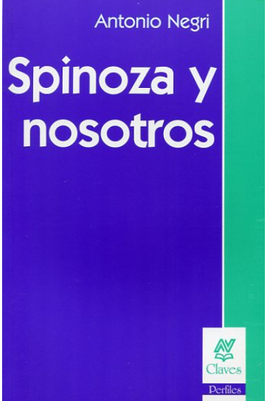 Spinoza y nosotros