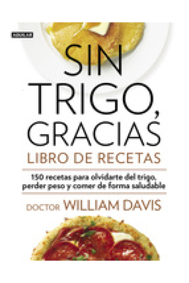 Sin trigo, gracias. Libro de recetas